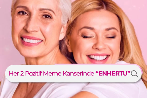 HER 2 POZİTİF MEME KANSERİNDE BAŞARILI AJAN ENHERTU